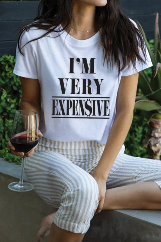 IM VERY EXPENSIVE